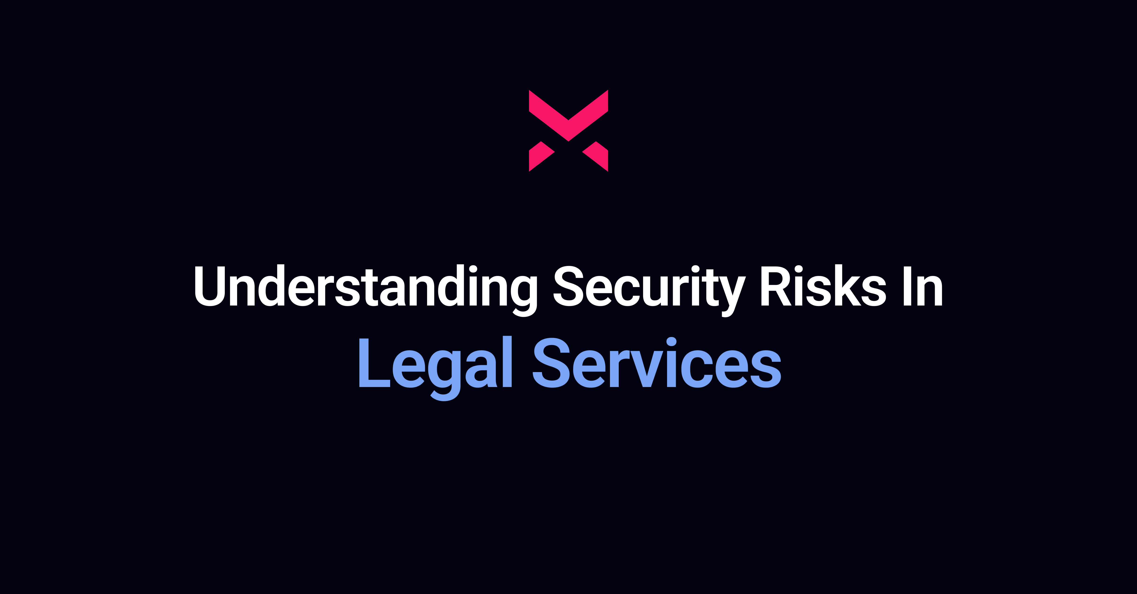Understanding Security Risks in Legal Services