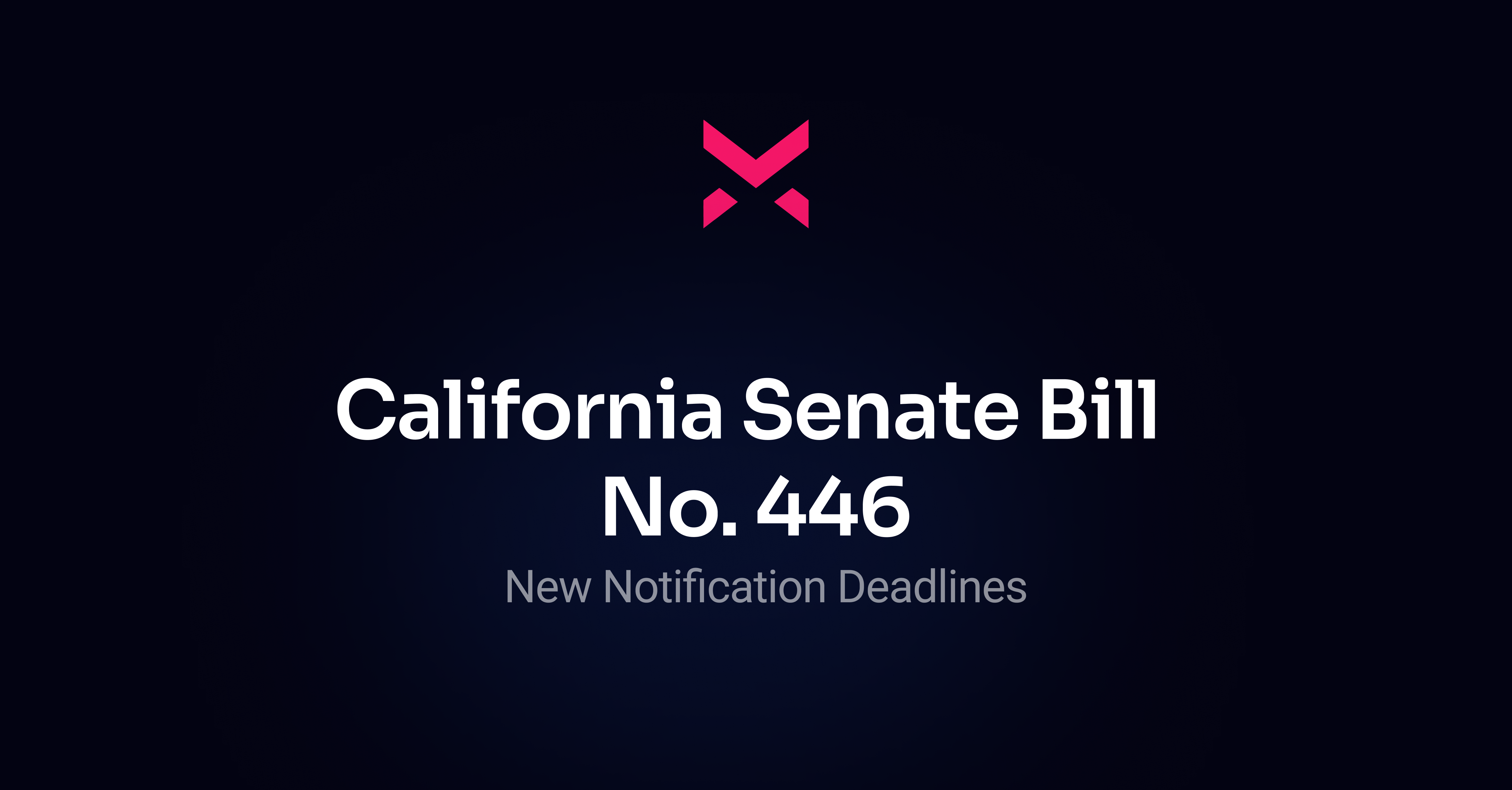 California Senate Bill 446: New Breach Notification Deadlines