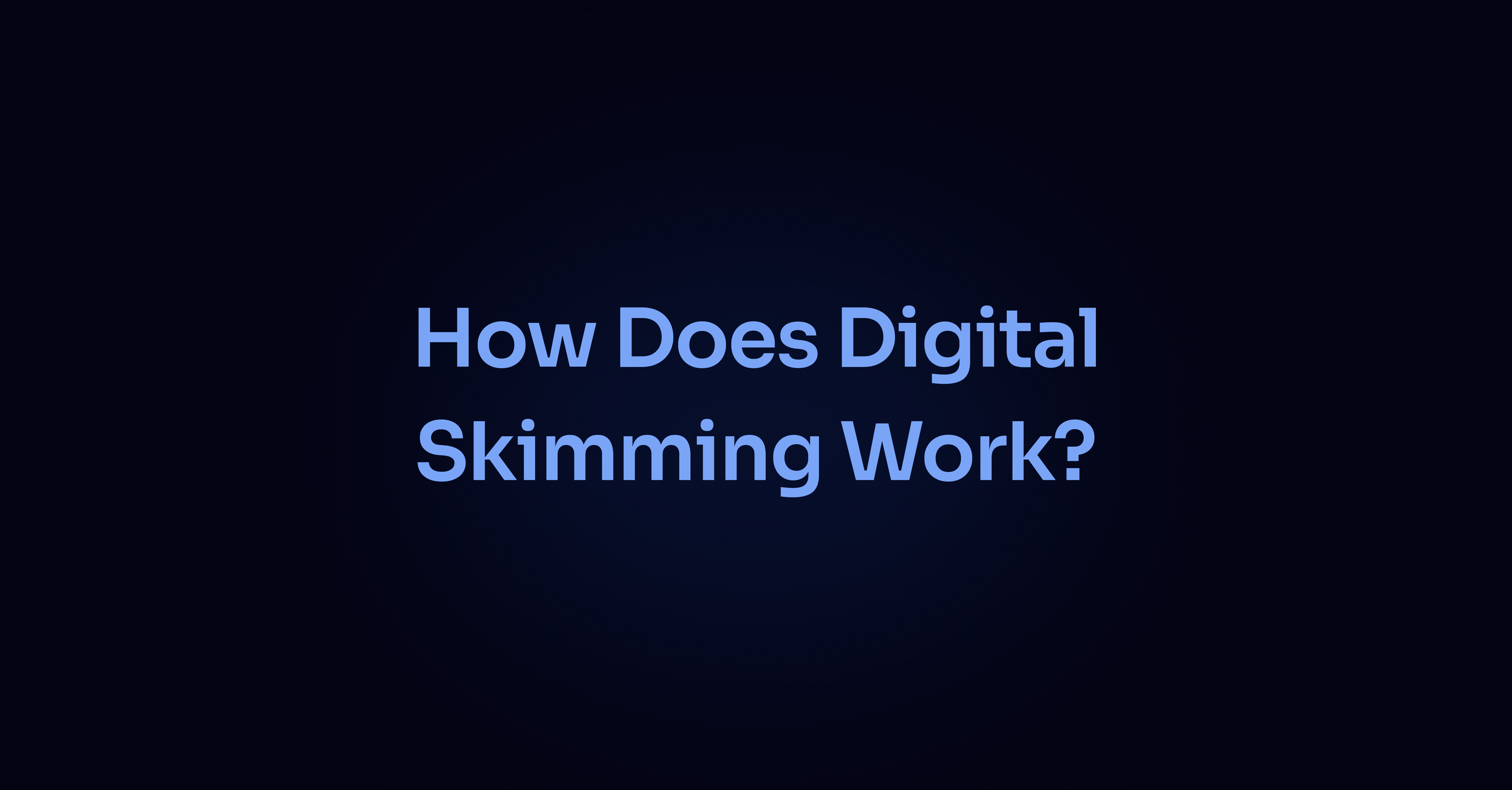 E-skimming: The Silent Threat Targeting Online Payments